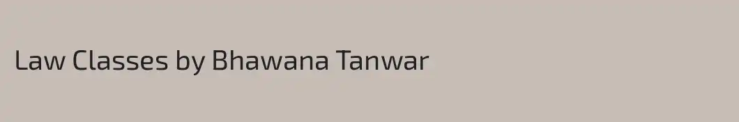 Law Classes by Bhawana Tanwar